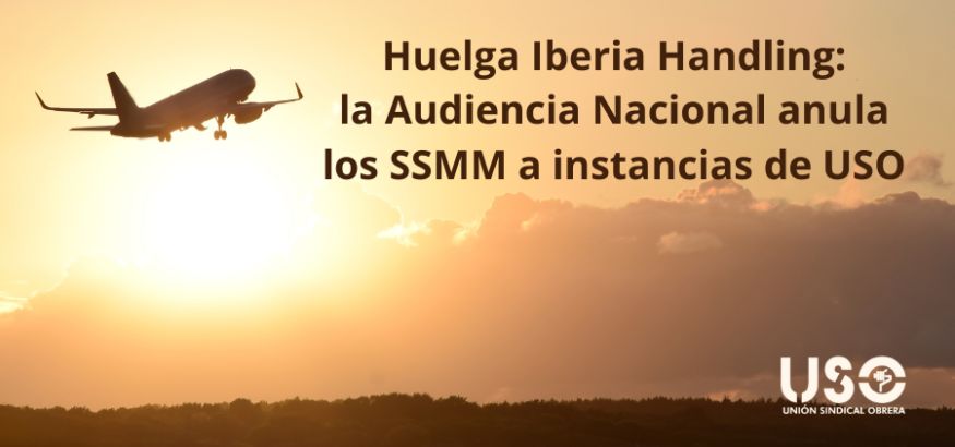 Sentencia favorable a USO: la AN anula los SSMM de la huelga de Iberia Handling