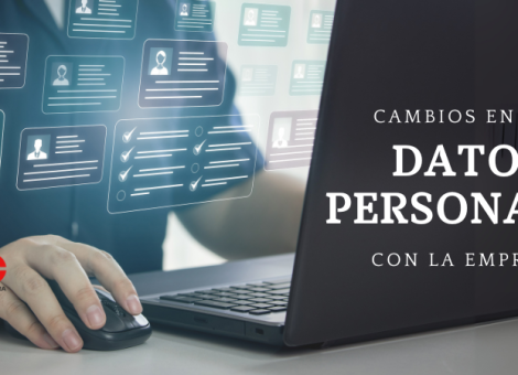 Cambios en tus datos personales en la empresa, ¿cómo gestionarlos?