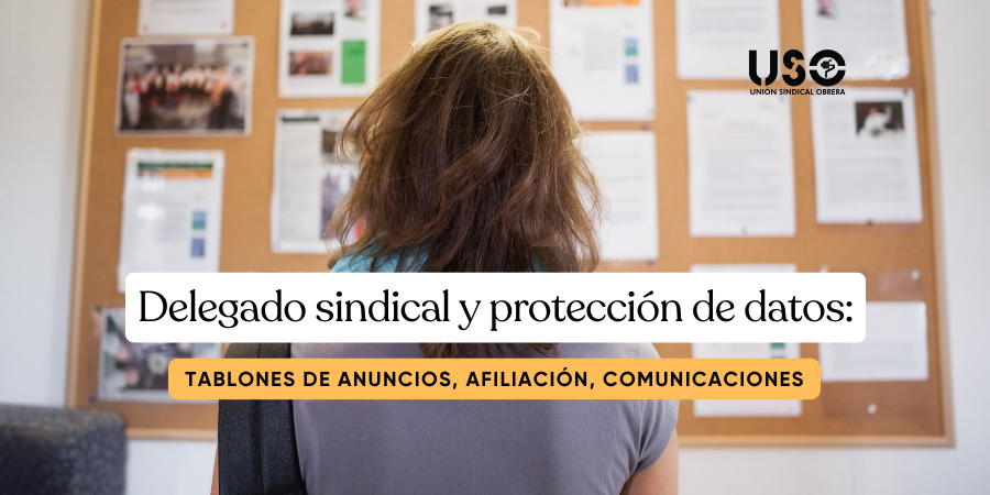 Delegado sindical y datos personales: breve guía para cumplir la normativa