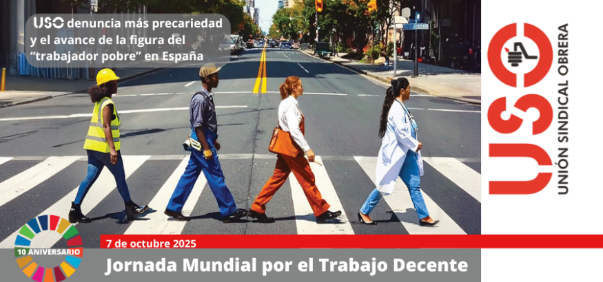 Sindicato USO. 7 de octubre: Jornada Mundial por el Trabajo Decente