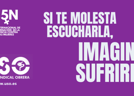 Si te molesta escucharla, imagina sufrirla. Campaña USO contra la violencia de género