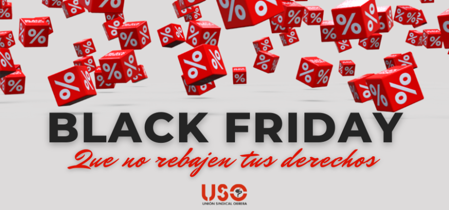 Sindicato USO. Largas jornadas, horas extras sin pagar: protege tus derechos laborales este Black Friday