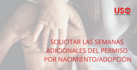 ¿Cómo pedir las semanas adicionales del permiso de maternidad/paternidad? ¿Cómo pedir las semanas adicionales del permiso de maternidad/paternidad?