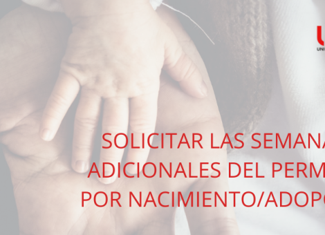 ¿Cómo pedir las semanas adicionales del permiso de maternidad/paternidad?
