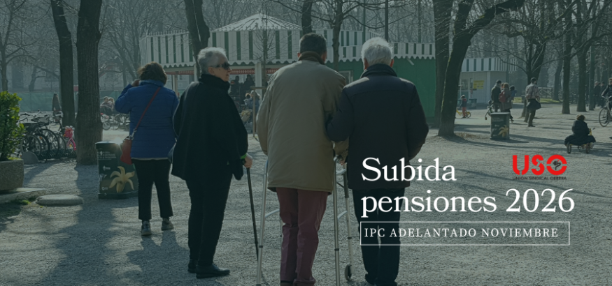 Sindicato USO. El IPC adelantado de noviembre augura una subida de pensiones del 2,7% para 2026
