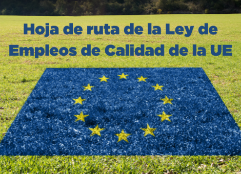 Hoja de ruta de la Comisión Europea para la Ley de Empleos de Calidad en la UE