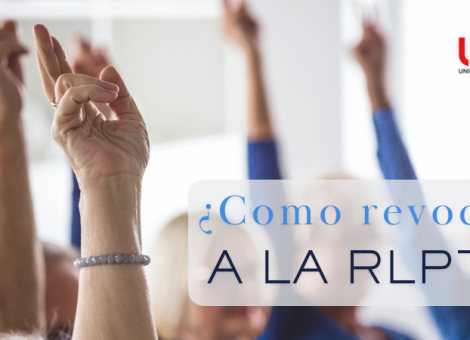 Revocación de la RLPT: ¿cómo se hace?
