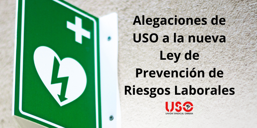 USO presenta alegaciones a una nueva Ley de PRL que nace incompleta