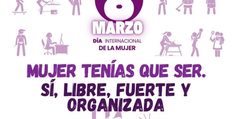 Manifiesto 8M 2026. Mujer tenías que ser. Sí, libre, fuerte y organizada