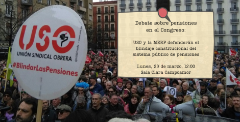 USO participará en el debate parlamentario sobre blindar las pensiones
