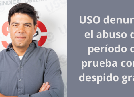 USO denuncia los fraudes en el período de prueba
