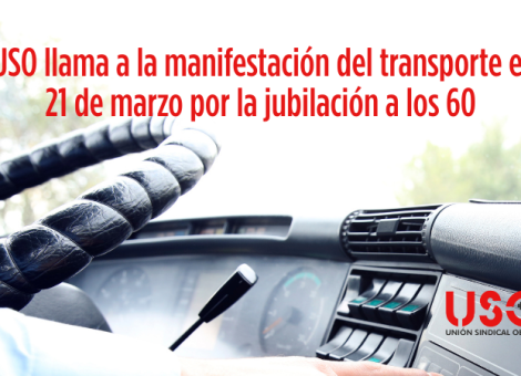 USO, en la calle con el sector del transporte la jubilación a los 60