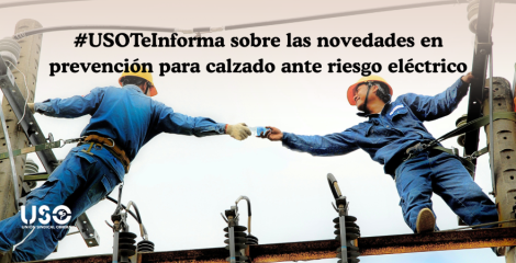 Novedades normativas sobre el calzado de protección frente al riesgo eléctrico Novedades normativas sobre el calzado de protección frente al riesgo eléctrico