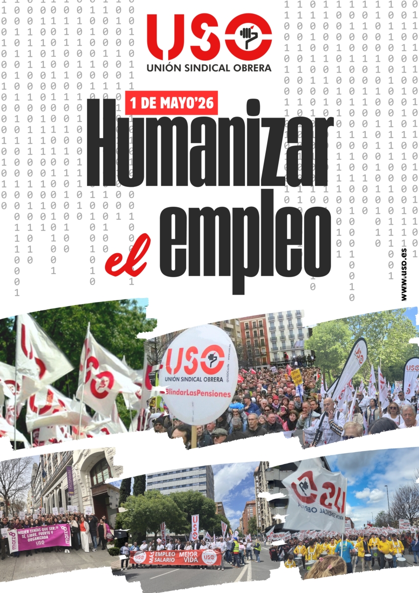 1 de mayo. Humanizar el empleo