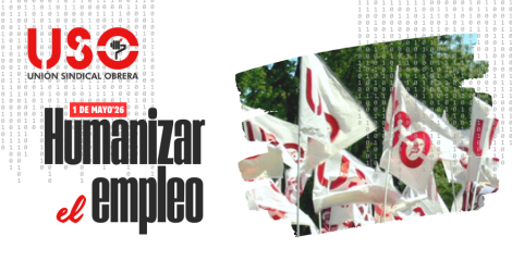 USO llama a la movilización el 1 de Mayo: Madrid, Barcelona, Bilbao, Murcia, Tenerife y Palma