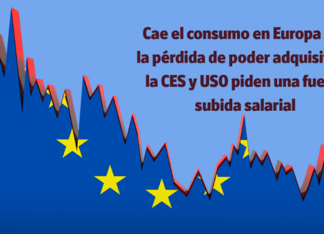Cae el consumo en Europa: USO pide subir salarios para recuperar poder adquisitivo