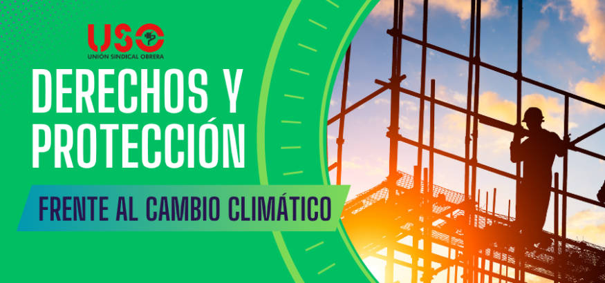 Sindicato USO. Guía sobre derechos y protección frente al riesgo laboral del cambio climático