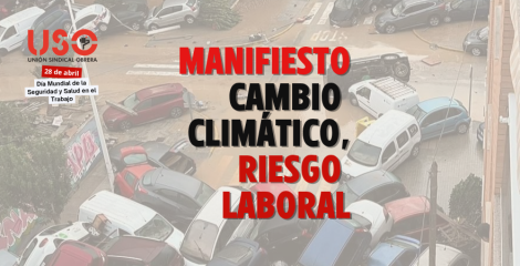 Manifiesto 28 Abril. Cambio climático, riesgo laboral