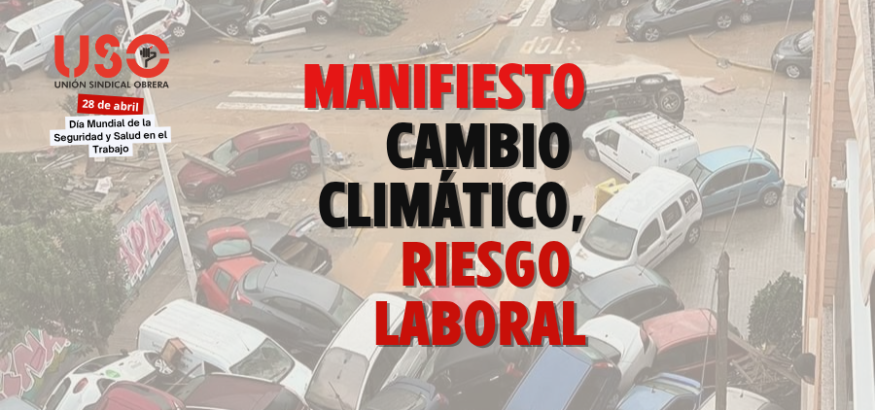Manifiesto 28 Abril. Cambio climático, riesgo laboral