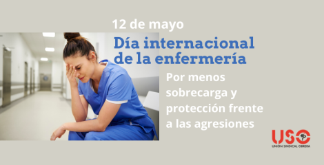 Día Internacional de la Enfermería: por menos sobrecarga y agresiones