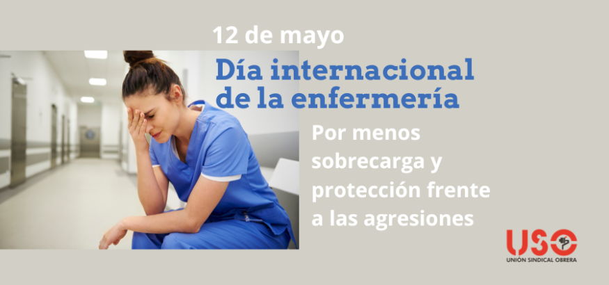 Día Internacional de la Enfermería: por menos sobrecarga y agresiones