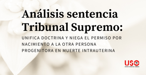 Sentencia Supremo: no hay permiso por nacimiento al otro progenitor en muerte intrauterina Sentencia Supremo: no hay permiso por nacimiento al otro progenitor en muerte intrauterina