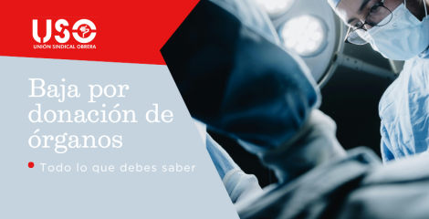La baja médica por donación de órganos cubre el 100% del sueldo La baja médica por donación de órganos cubre el 100% del sueldo