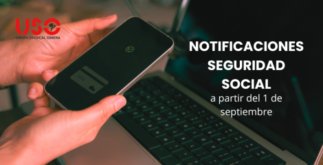Te contamos las novedades en notificaciones electrónicas de la Seguridad Social