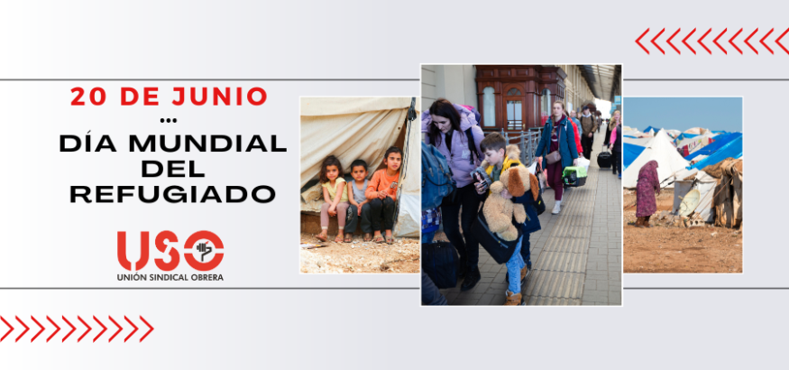 Sindicato USO. Día del Refugiado: proteger la dignidad, defender derechos y construir sociedades inclusivas