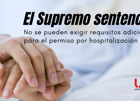 El Supremo sentencia: no se exigen requisitos extra para el permiso de hospitalización