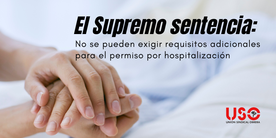 El Supremo sentencia: no se exigen requisitos extra para el permiso de hospitalización El Supremo sentencia: no se exigen requisitos extra para el permiso de hospitalización