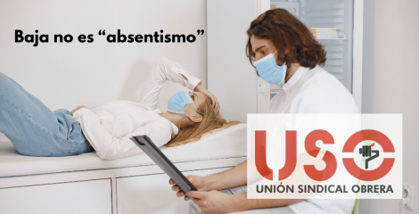 USO denuncia que se llame “absentismo” a la baja médica