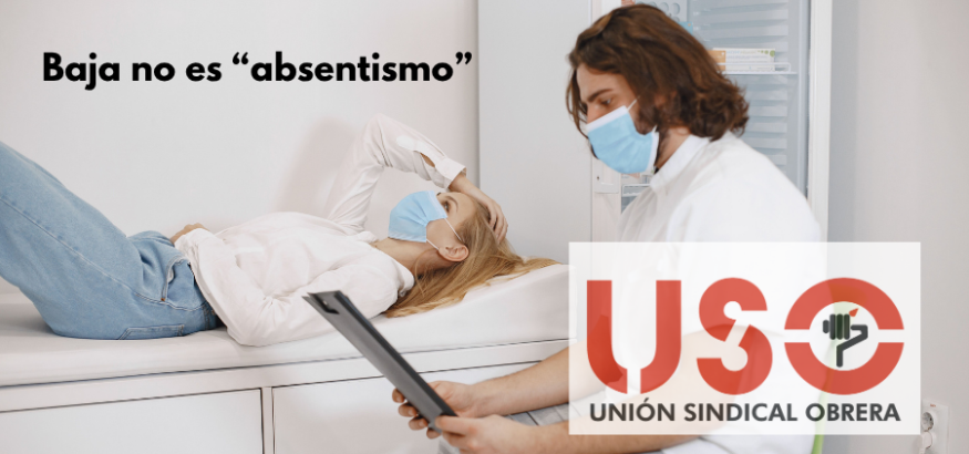 USO denuncia que se llame “absentismo” a la baja médica