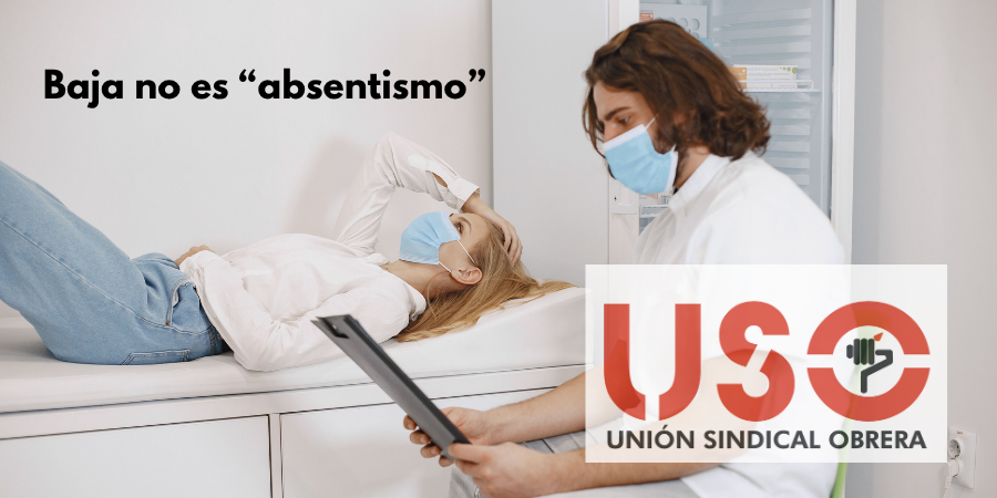 USO denuncia que se llame “absentismo” a la baja médica
