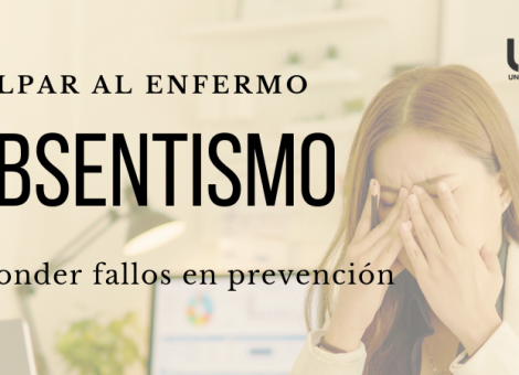 Absentismo laboral: culpa al trabajador enfermo y esconde fallos en PRL