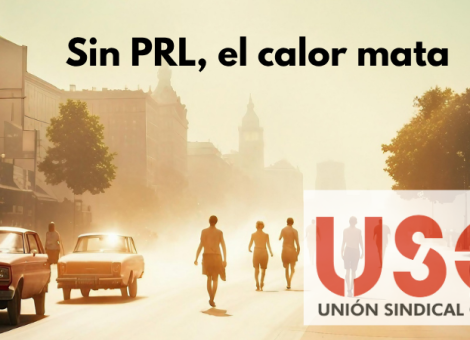 USO advierte: sin PRL el calor mata