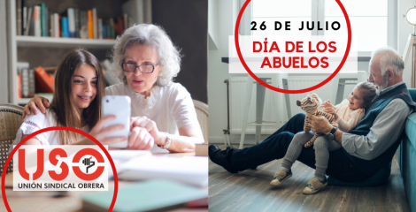 Día Mundial de los Abuelos: USO reivindica pensiones dignas Día Mundial de los Abuelos: USO reivindica pensiones dignas