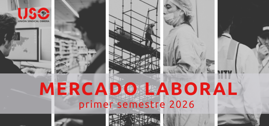 Sindicato USO. Mercado laboral 2026: más indefinidos sobre el papel, más precariedad en la práctica