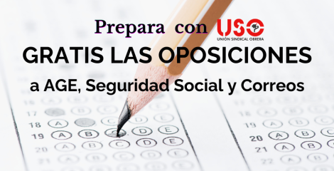 Prepara gratis con USO las oposiciones a AGE, Seguridad Social y Correos Prepara gratis con USO las oposiciones a AGE, Seguridad Social y Correos