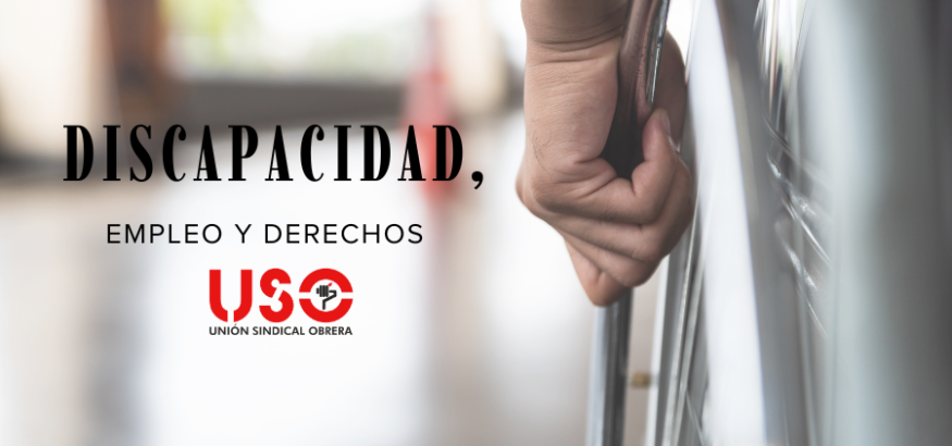 Discapacidad, empleo y derechos. ¿Qué debes saber?