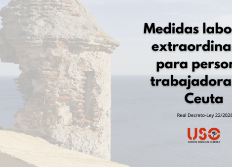 Medidas extraordinarias para proteger a las personas trabajadoras y autónomas en Ceuta