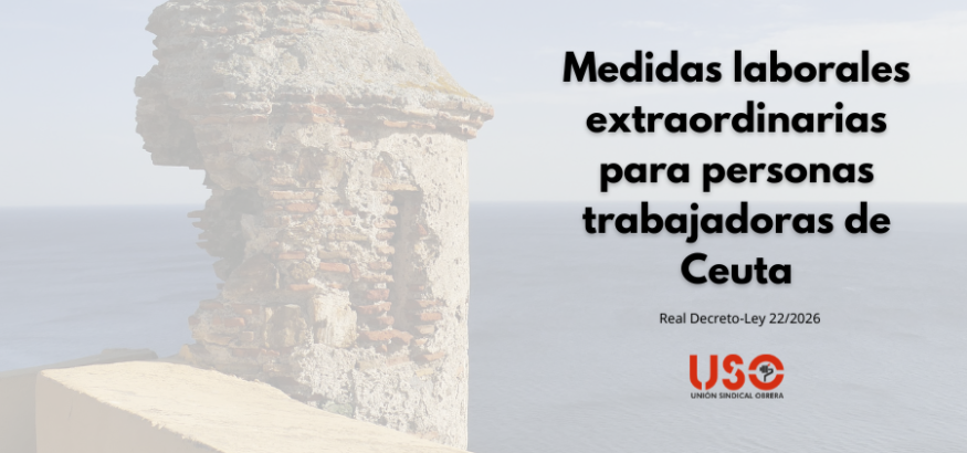 Medidas extraordinarias para proteger a las personas trabajadoras y autónomas en Ceuta Medidas extraordinarias para proteger a las personas trabajadoras y autónomas en Ceuta